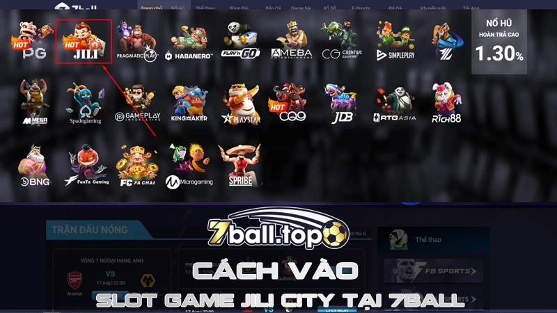 Cách vào Sảnh Nổ hũ Jili city tại 7ball