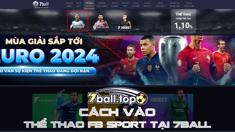 Hướng dẫn cách vào thể thao FB Sport tại nhà cái 7ball