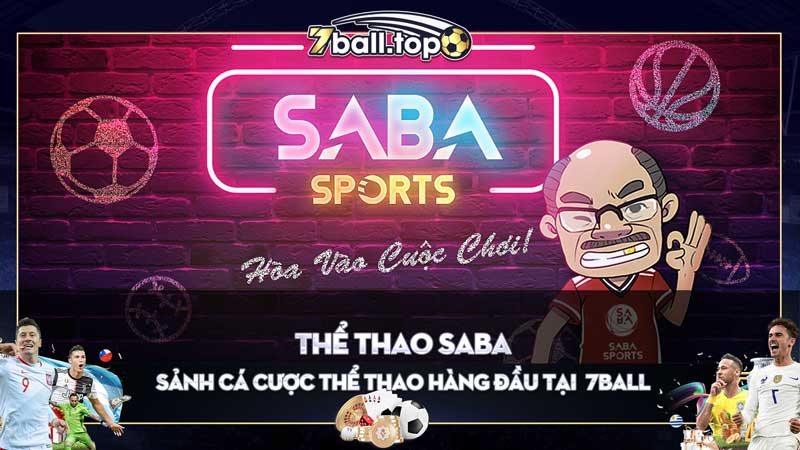 Tổng quan về sảnh thể thao Saba tại 7ball