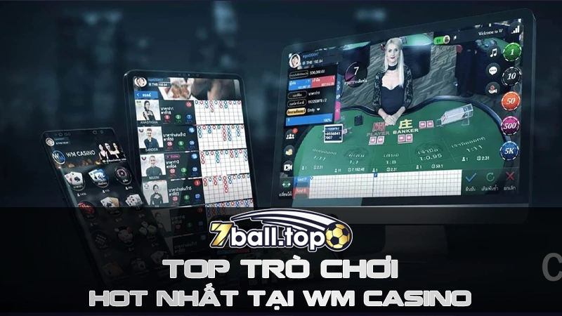 Top Trò chơi đổi thưởng hot tại WM Casino